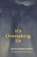 Aristea Papalexandrou, It's overtaking us